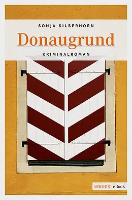 E-Book (epub) Donaugrund von Sonja Silberhorn