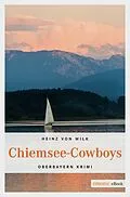 E-Book (epub) Chiemsee-Cowboys von Heinz von Wilk