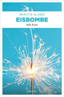 E-Book (epub) Eisbombe von Brigitte Glaser
