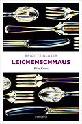 E-Book (epub) Leichenschmaus von Brigitte Glaser