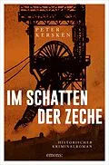 E-Book (epub) Im Schatten der Zeche von Peter Kersken