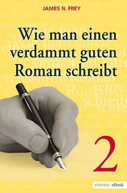 E-Book (epub) Wie man einen verdammt guten Roman schreibt 2 von James N Frey