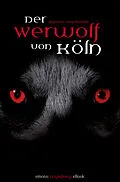 E-Book (epub) Der Werwolf von Köln von Myriane Angelowski