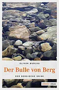 E-Book (epub) Der Bulle von Berg von Oliver Buslau