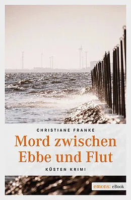 E-Book (epub) Mord zwischen Ebbe und Flut von Christiane Franke