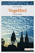 E-Book (epub) Vogelfrei von Ulf Kartte