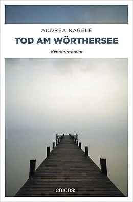 E-Book (epub) Tod am Wörthersee von Andrea Nagele
