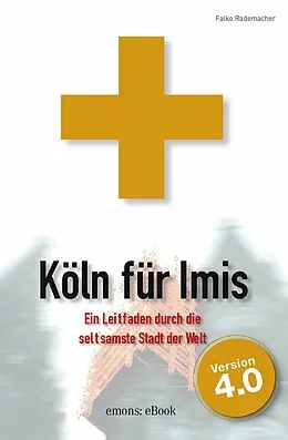E-Book (epub) Köln für Imis von Falko A Rademacher