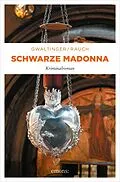 E-Book (epub) Schwarze Madonna von Josef Rauch, Xaver Maria Gwaltinger