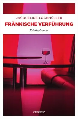 E-Book (epub) Fränkische Verführung von Jacqueline Lochmüller