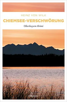 E-Book (epub) Chiemsee-Verschwörung von Heinz von Wilk