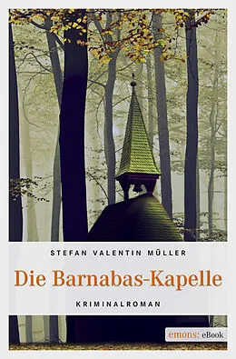 E-Book (epub) Die Barnabas-Kapelle von Stefan Valentin Müller