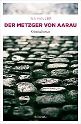 E-Book (epub) Der Metzger von Aarau von Ina Haller