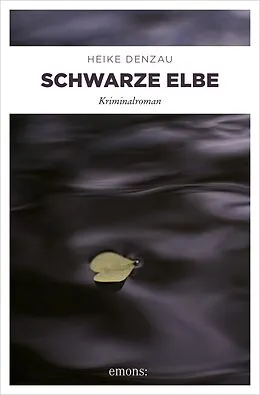 E-Book (epub) Schwarze Elbe von Heike Denzau