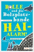 E-Book (epub) Bolle und die Bolzplatzbande: Hai-Alarm! von Christina Bacher
