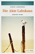 E-Book (epub) Die Akte Labskaus von Hauke Lindemann