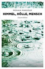 E-Book (epub) Himmel, Hölle, Mensch von Monika Mansour