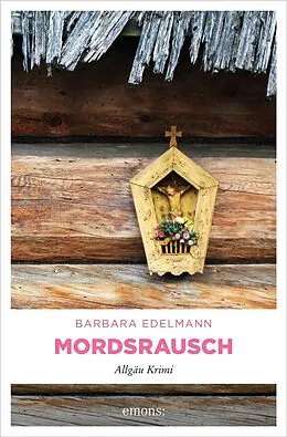 E-Book (epub) Mordsrausch von Barbara Edelmann