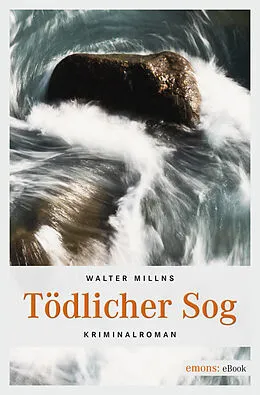 E-Book (epub) Tödlicher Sog von Walter Millns