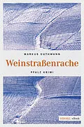 E-Book (epub) Weinstraßenrache von Markus Guthmann