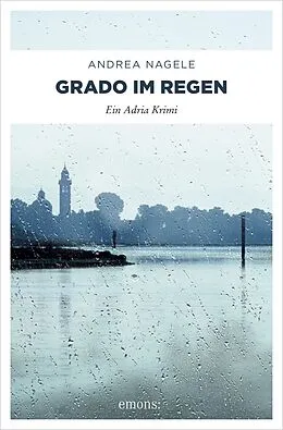 E-Book (epub) Grado im Regen von Andrea Nagele