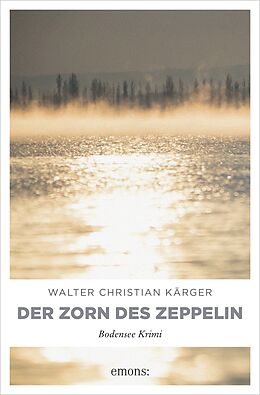 E-Book (epub) Der Zorn des Zeppelin von Walter Christian Kärger