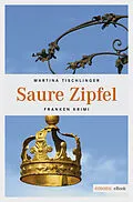 E-Book (epub) Saure Zipfel von Martina Tischlinger