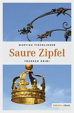 E-Book (epub) Saure Zipfel von Martina Tischlinger