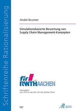 Kartonierter Einband Simulationsbasierte Bewertung von Supply Chain Management-Konzepten von André Brunner