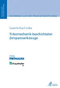 E-Book (pdf) Tribomechanik beschichteter Zerspanwerkzeuge von Susanne Eva Cordes