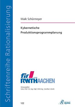 Kartonierter Einband Kybernetische Produktionsprogrammplanung von Maik Schürmeyer