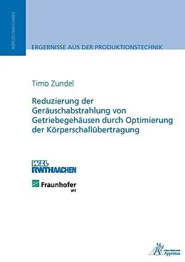E-Book (pdf) Reduzierung der Geräuschabstrahlung von Getriebegehäusen von Timo Zundel