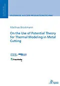 E-Book (pdf) On the Use of Potential Theory for Thermal Modeling in Metal Cutting von Matthias Brockmann