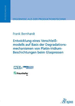 E-Book (pdf) Entwicklung eines Verschleißmodells auf Basis der Degradationsmechanismen von Frank Bernhardt