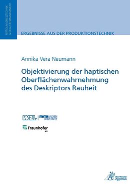 Kartonierter Einband Objektivierung der haptischen Oberflächenwahrnehmung des Deskriptors Rauheit von Annika Vera Neumann