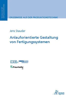 E-Book (pdf) Anlauforientierte Gestaltung von Fertigungssystemen von Jens Martin Jacob Stauder