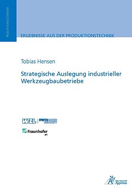 Kartonierter Einband Strategische Auslegung industrieller Werkzeugbaubetriebe von Tobias Hensen