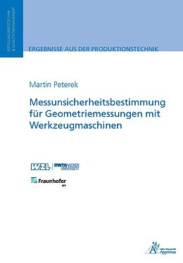 Kartonierter Einband Messunsicherheitsbestimmung für Geometriemessungen mit Werkzeugmaschinen von Martin Joachim Peterek
