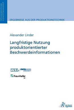 Kartonierter Einband Langfristige Nutzung produktorientierter Beschwerdeinformationen von Alexander Linder