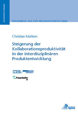 Kartonierter Einband Steigerung der Kollaborationsproduktivität in der interdisziplinären Produktentwicklung von Christian Mattern
