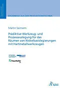 E-Book (pdf) Prädiktive Werkzeug- und Prozessauslegung für das Räumen von Nickelbasislegierungen von Martin Seimann