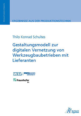 Kartonierter Einband Gestaltungsmodell zur digitalen Vernetzung von Werkzeugbaubetrieben mit Lieferanten von Thilo Konrad Schultes
