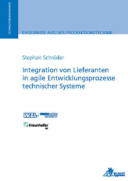 Kartonierter Einband Integration von Lieferanten in agile Entwicklungsprozesse technischer Systeme von Stephan Schröder