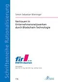 E-Book (pdf) Vertrauen in Unternehmensnetzwerken durch Blockchain-Technologie von Simon Wieninger