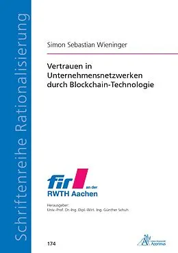 E-Book (pdf) Vertrauen in Unternehmensnetzwerken durch Blockchain-Technologie von Simon Wieninger