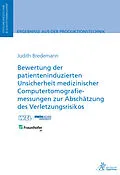 E-Book (pdf) Bewertung der patienteninduzierten Unsicherheit medizinischer Computertomografiemessungen von Judith Bredemann