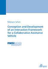 E-Book (pdf) Conception and Development of an Interaction Framework for a Collaborative Assistance Vehicle von Mohsen Sefati
