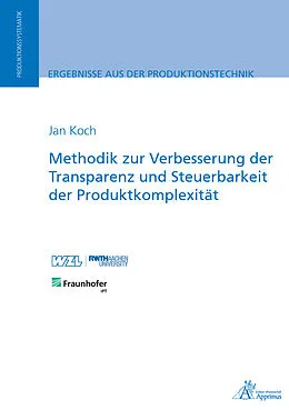 E-Book (pdf) Methodik zur Verbesserung der Transparenz und Steuerbarkeit der Produktkomplexität von Jan Koch