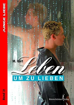 E-Book (epub) Leben um zu lieben von M Hart