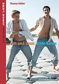 E-Book (epub) Tim und Leon: Erste Küsse von Thomas Köhler